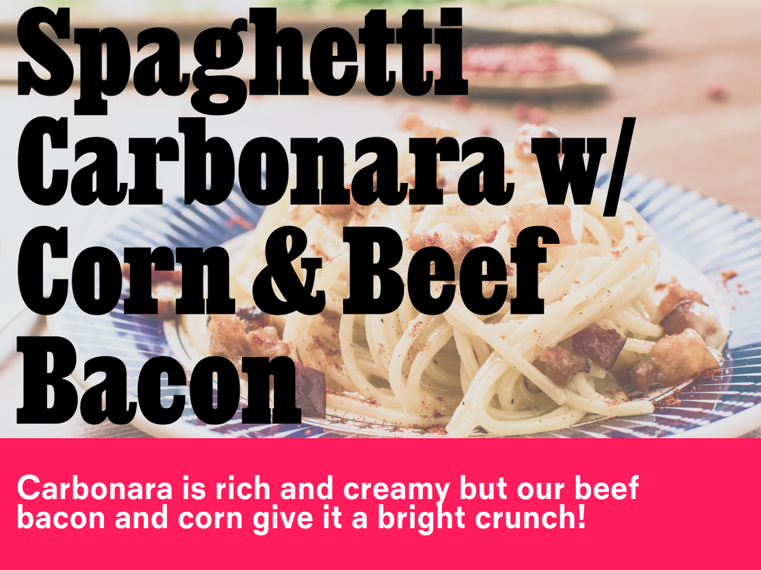 Spaghetti Carbonara w/ Corn