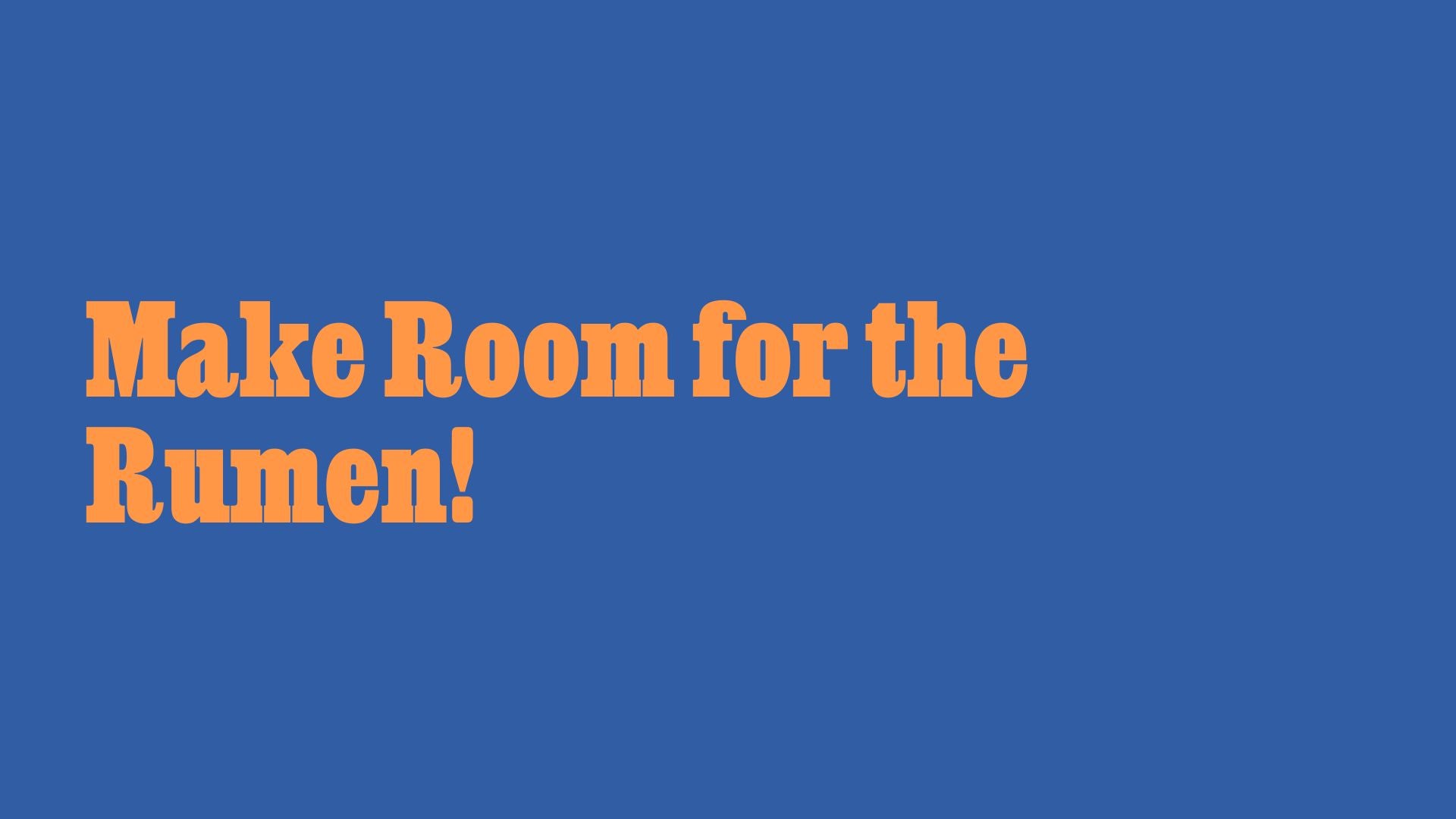 Make Room for the Rumen! – Happy Valley Meat Company